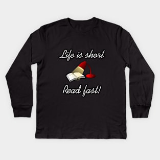 Life is short read fast Kids Long Sleeve T-Shirt